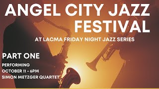 Simon Metzger Quartet Takes OVER the Angel City Jazz Festival Stage [upl. by Linell]