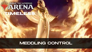 Meddling Control Slays Show and Tell  Timeless  BO1  MTG Arena [upl. by Tirrag]