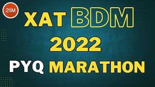 XAT 2022 BDM Marathon  BDM Previous Year Questions Marathon  2IIM CAT Preparation [upl. by Gussy]