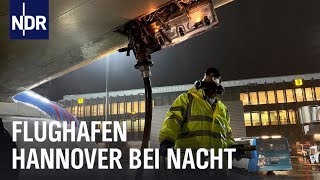 Nachts neben der Landebahn Flughafen Hannover  Die Nordreportage  NDR Doku [upl. by Luhey]