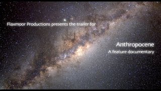 Anthropocene The Movie  Trailer 2015 [upl. by Anayit]