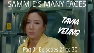 Modern Dynasty 家族榮耀 SAMMIES MANY FACES Part 3 Episode 21 to 30  Tavia Yeung 楊茜尧  TVB [upl. by Yesdnyl]