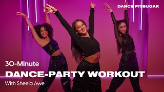 30Minute DanceParty Workout With Sheela Awe  POPSUGAR FITNESS [upl. by Iggy]