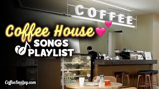 Coffee House Songs Playlist♫ Coffee Shop Music Playlist☕ [upl. by Errecart]