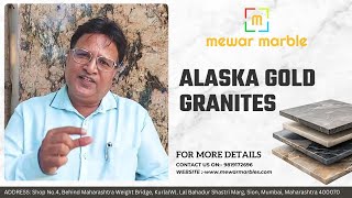 इटालियन का बाप Alaska gold  Granite  MEWAR MARBLES [upl. by Merralee]