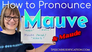 How to Pronounce Mauve and Maude [upl. by Dihsar]