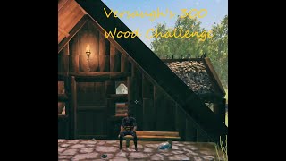 Versaughs 300 Wood Challenge My Submission [upl. by Moclam]