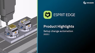 ESPRIT EDGE 2023  Setup change automation [upl. by Liliane]