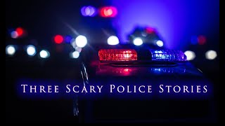 Three Scary Police Officer Stories [upl. by Niarb433]