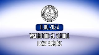 Waterford St School Lease Signing November 8 2024 [upl. by Nemhauser362]