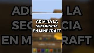 Adivina la secuencia en Minecraft Pt1 [upl. by Eizle]