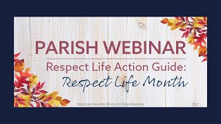 Webinar Respect Life Month 2023 [upl. by Hanah]