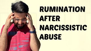 How to STOP Ruminating After Narcissistic Abuse [upl. by Ylrevaw]