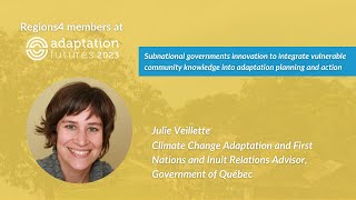 Adaptation Futures 2023  Julie Veillette  Government of Québec [upl. by Hwang366]