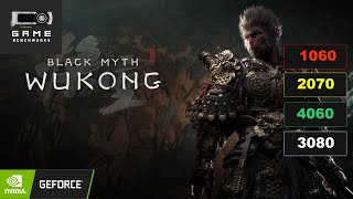 Black Myth Wukong Benchmark RTX 3080 RTX 4060 RTX 2070 amp GTX 1060 [upl. by Weissberg491]