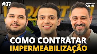 Como CONTRATAR e FISCALIZAR mão de obra de IMPERMEABILIZAÇÃO [upl. by Llerad]