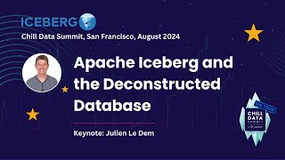 Apache Iceberg and the Deconstructed Database  Keynote by Julien Le Dem [upl. by Aseefan]