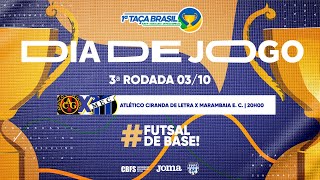 Taça Brasil Sub19 Masc Divisão Especial  Atlético Ciranda de Letra x Marambaia  3ª RodadaAo Vivo [upl. by Yakcm]