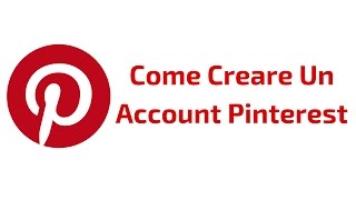 Come Creare Un Account Pinterest [upl. by Kenyon22]