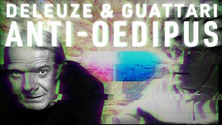 Deleuze amp Guattari AntiOedipus on Schizoanalysis versus Capitalism [upl. by Lundell]