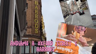 Andiamo a Oxford Street e harrods [upl. by Annoid321]