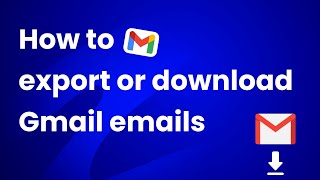 How to export or download your Gmail emails 2024 [upl. by Christabella]