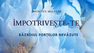 Împotriveștete Prentice Mulford [upl. by Acilef]