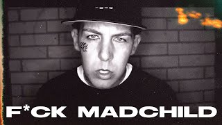 Madchild  Fck Madchild [upl. by Ariew]