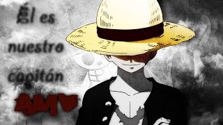 One Piece AMVᴴᴰ  Él es nuestro Capitán [upl. by Nagn]