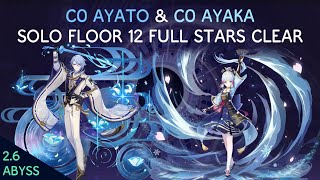 26 Abyss Floor 12  Solo C0 Ayato amp C0 Ayaka Full Stars Clear [upl. by Renrag]