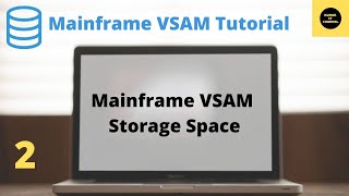 VSAM Storage Space  Mainframe VSAM Tutorial  Part 2 [upl. by Garbers]