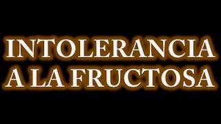 Intolerancia a la FructosaFructosuria Esencial [upl. by Rufe]