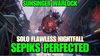 SOLO Flawless Nightfall quotSepiks Perfectedquot on Warlock  Destiny 1 [upl. by Garv210]