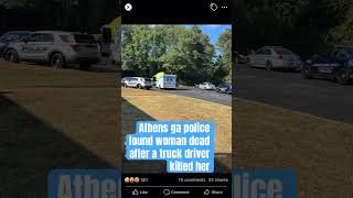 Athens GA Police Found a Woman Dead in A Man 18 Wheeler athensga 706 georgia uga [upl. by Aicilram355]