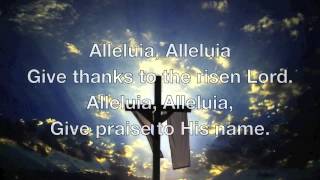 Alleluia Alleluia Give Thanks to the Risen Lord [upl. by Midis805]