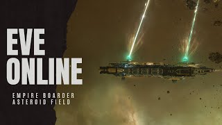 EVE ONLINE FR EMPIRE BOARDER MINING SITE [upl. by Lydon]