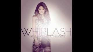 Selena Gomez  Whiplash Remix [upl. by Willett]