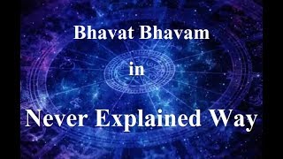 Bhavat Bhavam in a new way  secret of bhavat bhavam [upl. by Yrrej403]