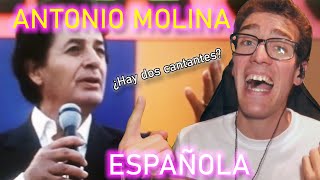 ANTONIO MOLINA  ANALIZANDO quotESPAÑOLAquot ¿HAY DOS CANTANTES  REACCIÓN amp ANÁLISIS [upl. by Sisson]