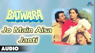 Batwara  Jo Main Aisa Janti Full Audio Song  Dharmendra Vinod Khanna Dimple Kapadia [upl. by Thalia826]