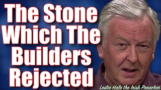 The Stone Which The Builders Rejected [upl. by Turtle]