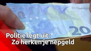 Hoe herken je nepgeld De politie legt het uit [upl. by Thisbe]