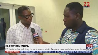 EC halts ballot printing for Ahafo and Volta Region over serial number issues  Joy News Prime [upl. by Gona]