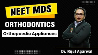 NEET MDS  Orthodontics  Dr Rijul Agarwal [upl. by Nais43]