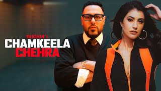 Badshah  Chamkeela Chehra Official Video  Sonia Rathee [upl. by Alvinia]