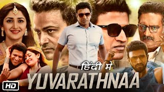 Yuvarathnaa Full HD 1080p Movie Hindi Dubbed  Puneeth Rajkumar  Sayyeshaa  interesting Story [upl. by Nabal257]