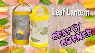 Crafty Corner  Leaf Lantern [upl. by Coffee]