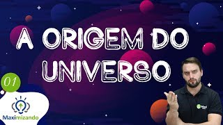 A Evolução do Universo na Teoria da Ciência  Aula 01 l Maximizando [upl. by Standley]