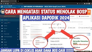 CARA MENGATASI STATUS MENOLAK BOSP DI APLIKASI DAPODIK 2024 [upl. by Atte]