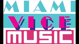 Miami Vice Music Vol 1 [upl. by Iand]